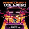 Minecraft The Crash by Tracey Baptiste Paperback Book 9781784758660