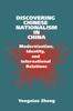 The Discovering Chinese Nationalism In China : Modernization, Identity, and International Relations Book