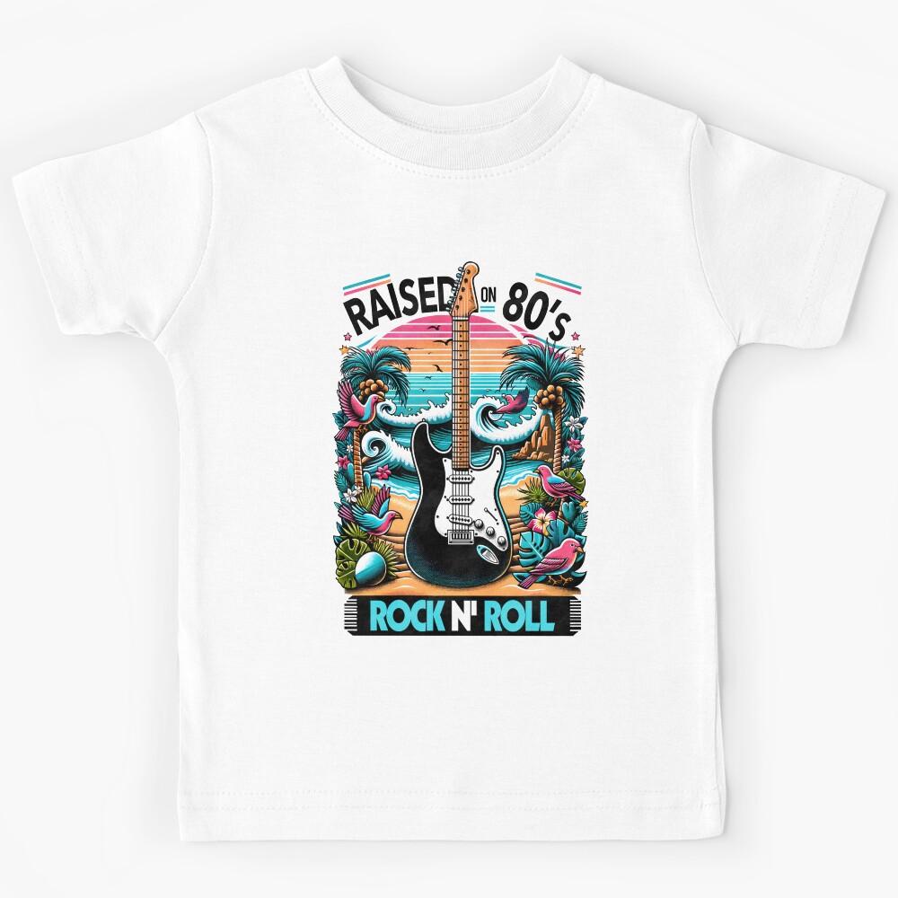 Raised on 80's Rock N' Roll Kids T-Shirt