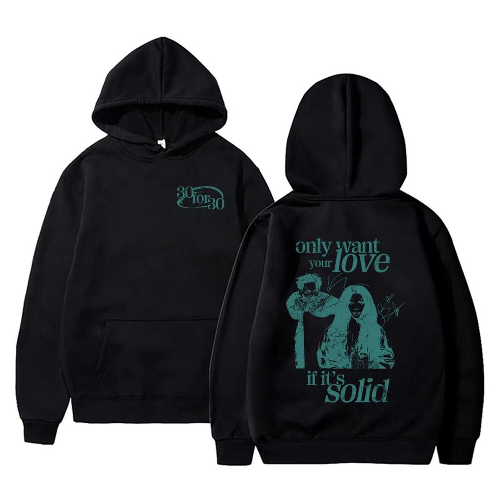 Hot Sale Rapper Kendrick Lamar SZA Only Want Your Love If It's Solid Graphic Hoodie Men Women Fashion Hip Hop Autumn Vintage Printed Sweatshirt