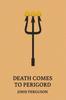 Книга Death Comes To Perigord