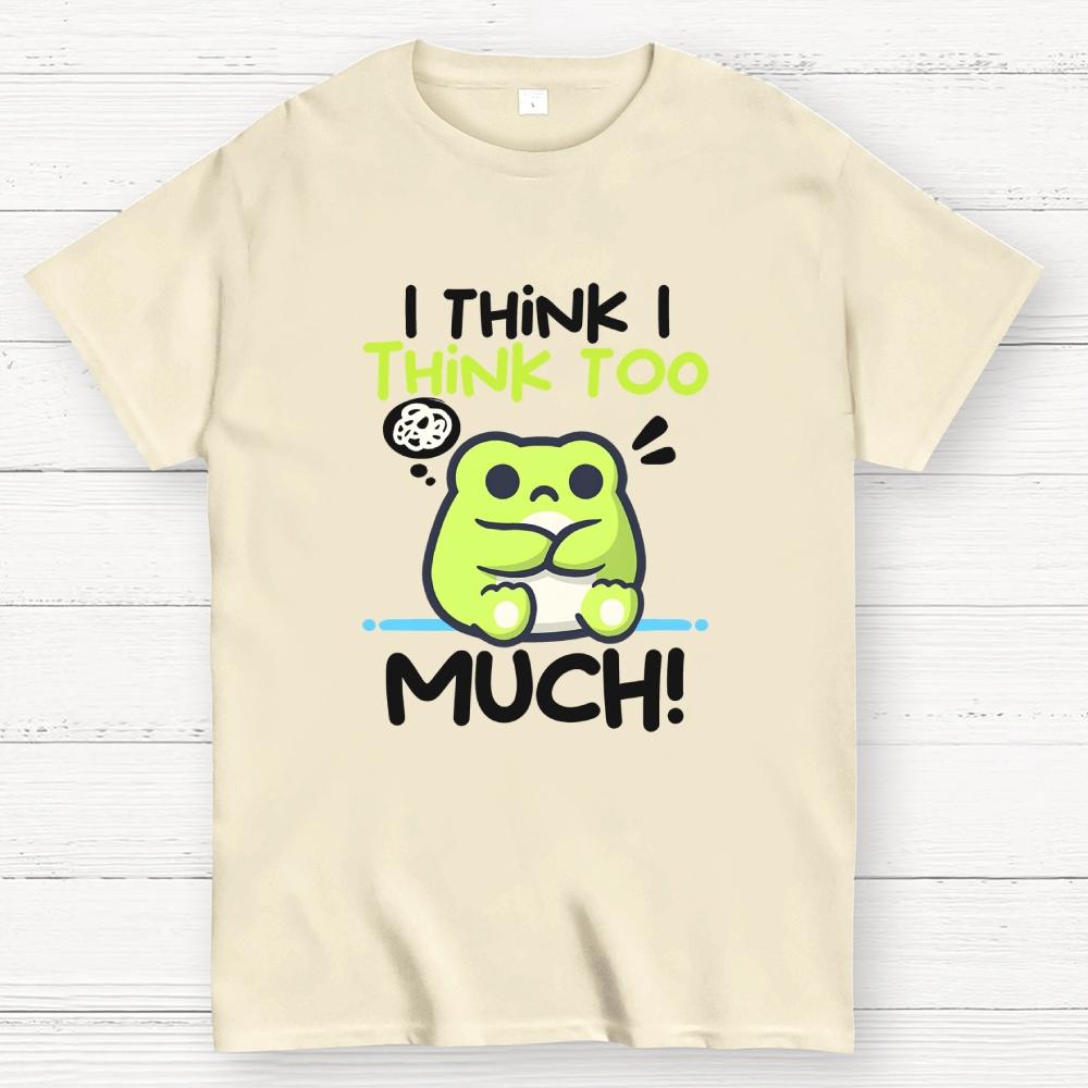 I Think I Think to Much Cotton Casual Cool Loose T-Shirt