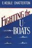 Книга Fighting the U-Boats 1914-1917