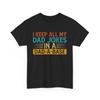 Dad Jokes Shirt, I Keep All My Dad Jokes In A Dad-A-Base Funny T-shirt