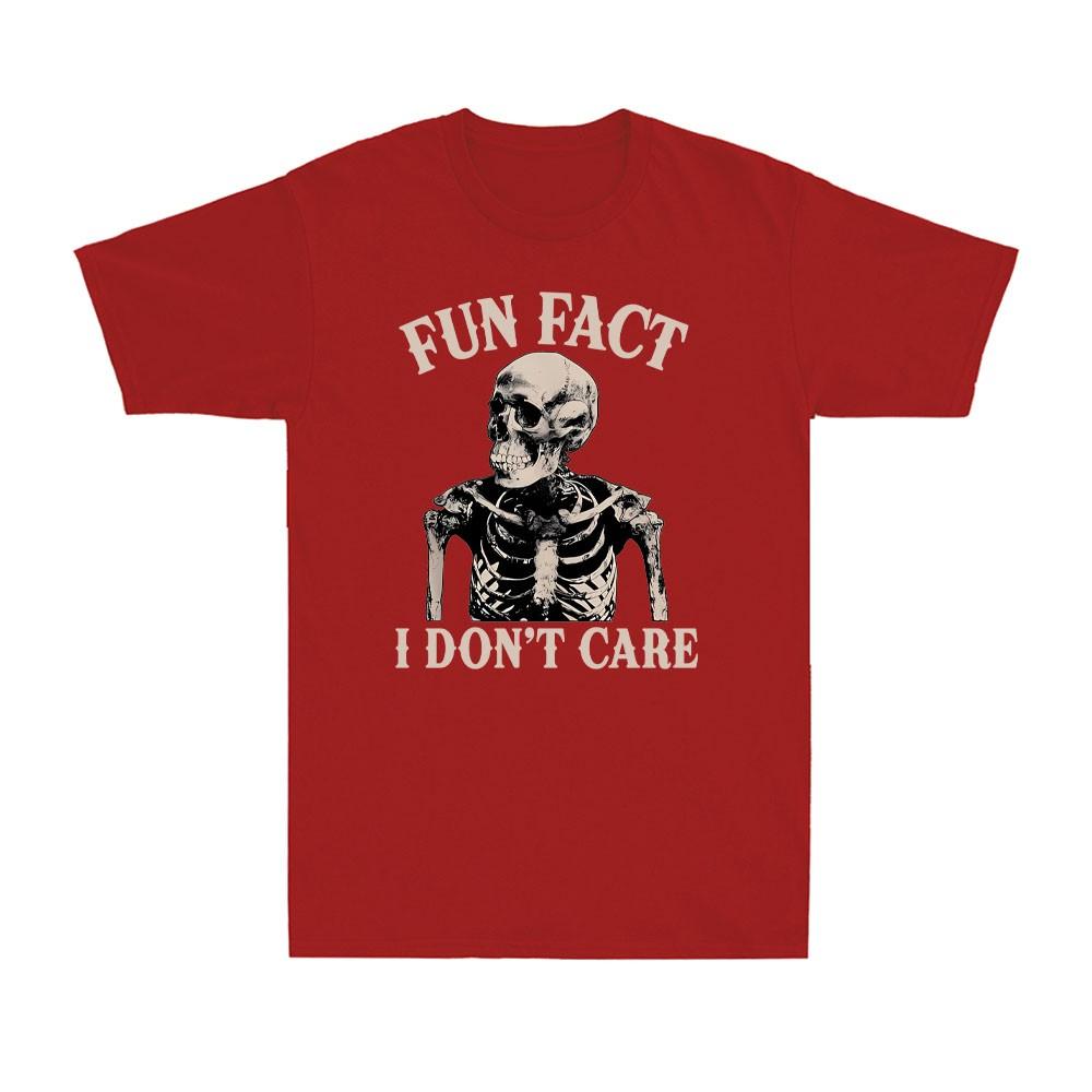 Fun Fact I Dont Care Skull Skeleton Funny Sarcastic Quote Vintage Unisexs Tshirt