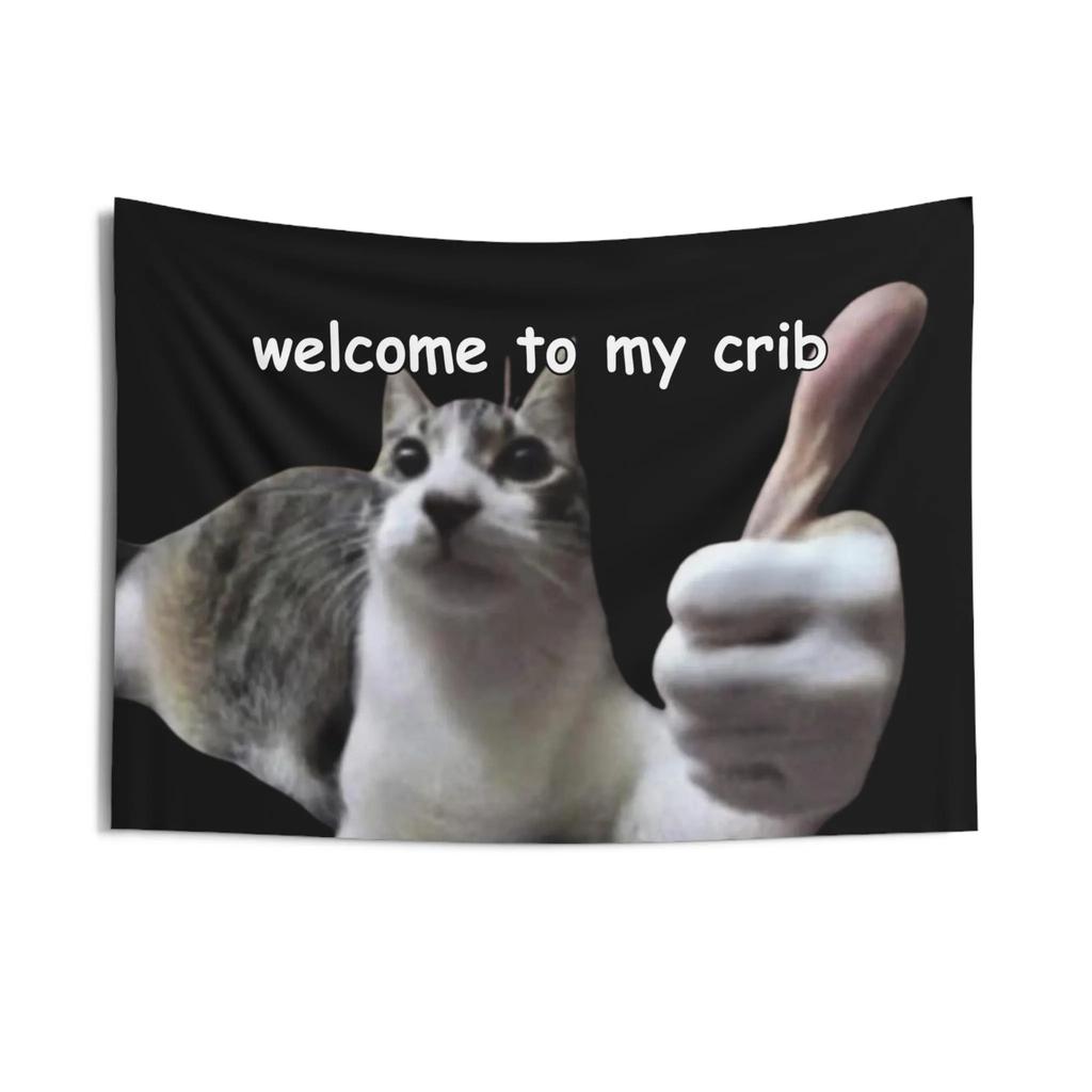 Funny Dorm Tapestry, Welcome To My Crib Cat Meme, Weird College Apartment Wall Art, Unhinged Gen-z Decor, Tapestry