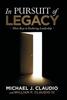 Книга In Pursuit of Legacy : Three Keys To Enduring Leadership