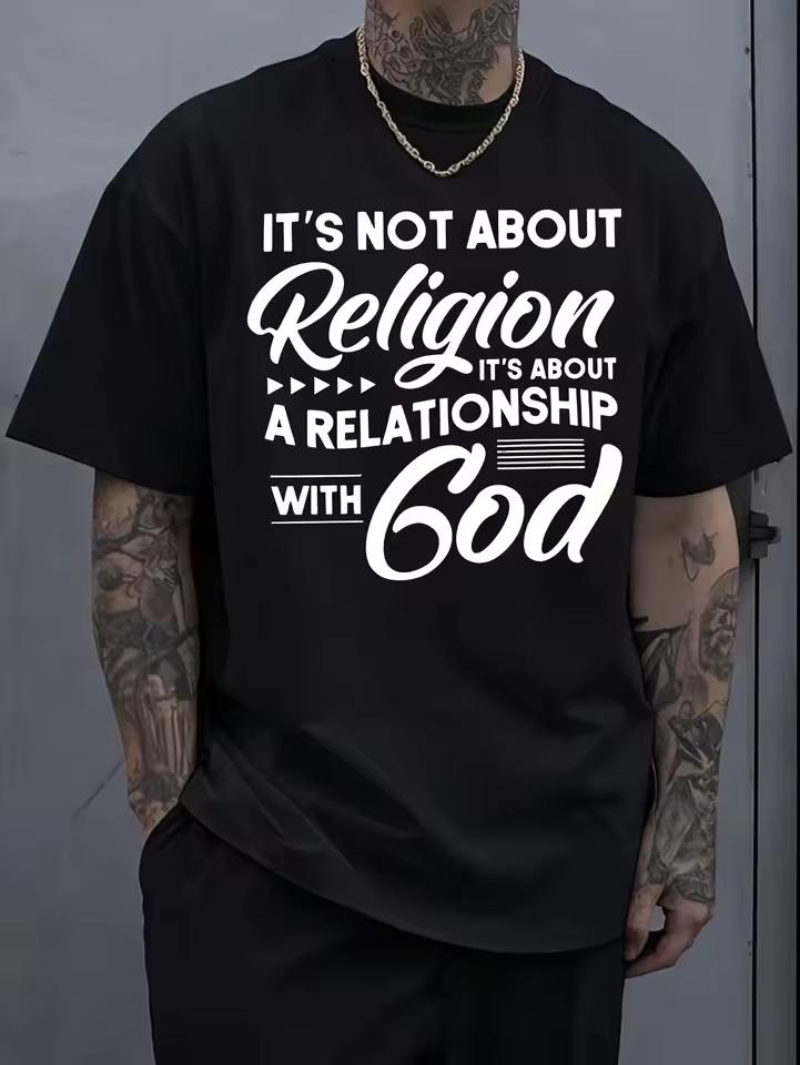 It's Not about Religion, It's about A Relationship with God Graphic T shirt Funny Men's Cotton Tee Women Summer Oversize Novelty