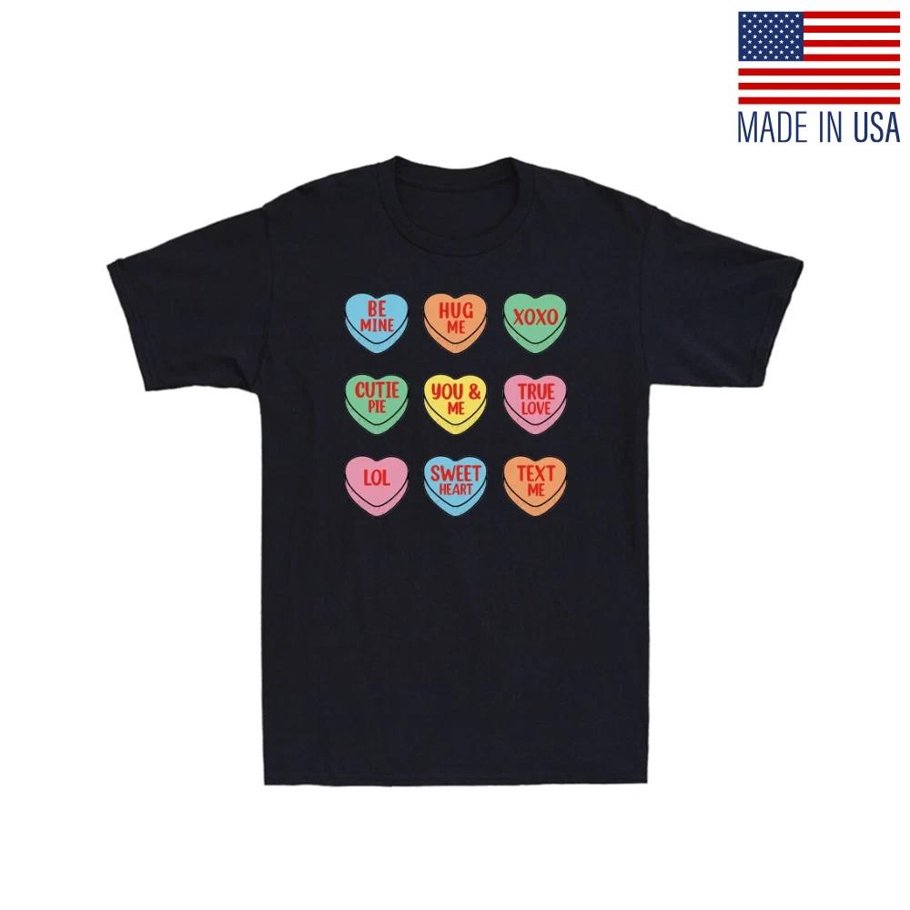 Valentine's Day Candy Hearts Conversation Valentines Gift Novelty Unisex T-Shirt