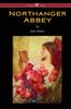 The Northanger Abbey (Wisehouse Classics Edition) Book