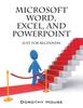 Книга Microsoft Word, Excel, and PowerPoint : Just for Beginners