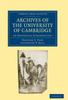 Книга The Archives Of The University Of Cambridge by Heather E. Peek - Paperback