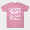 T Shirt Women God Made Strongest Women Occupational Therapist Harajuku Print Kawaii Tshirt Summer Short Sleeve Female T-Shirt Top Tee