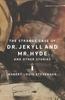 The The Strange Case of Dr. Jekyll and Mr. Hyde and Other Stories Book