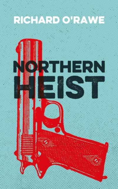 The Northern Heist Book