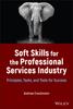 Книга Soft Skills for the Professional Services Industry : Principles, Tasks, and Tools for Success
