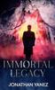 Книга Immortal Legacy : A Supernatural Suspense Thriller