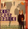 LP Пластинка KID CAN'T DANCE - Любовь, Мир и Понимание SRNT90 Siren 1988 UK Танцевальная & Электронная Б/У