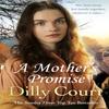 A Mothers Promise by Dilly Court Paperback Book 9781784752583