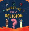 Книга Qu'est-ce Que La Religion? : Livre Islamique Pour Enfants Musulmans Explorant Les Religions Abrahamiques Divines