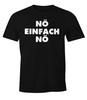 Funny Men's T-Shirt Nö Simply Nö Fun Saying Shirt Moonworks ®-