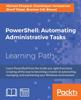 The PowerShell: Automating Administrative Tasks Book