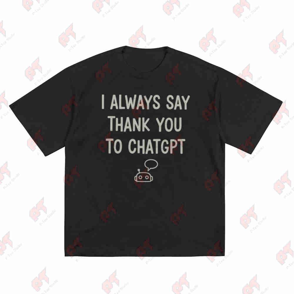 Funny ChatGPT AI Humor Tech Lover Programmer Sarcastic Geeky Meme Short Sleeve Tee 100% Cotton T-Shirt