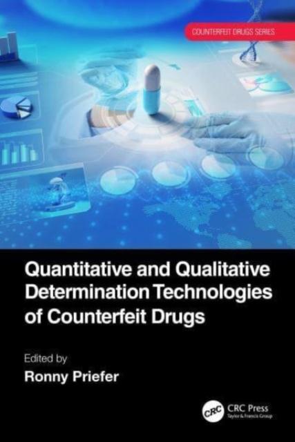 The Quantitative and Qualitative Determination Technologies of Counterfeit Drugs Book