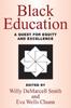 The Black Education : A Quest for Equity and Excellence Book