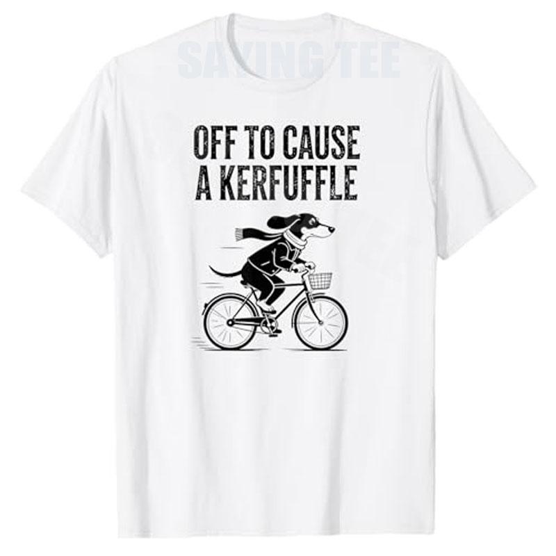 Off To Cause A Kerfuffle Dachshund Dog Quote Tshirt Y2k Humor A Charming Dog Bicycle Aesthetic Graphic Outfit Novelty Tee Gifts