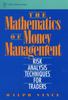 The The Mathematics of Money Management : Risk Analysis Techniques for Traders Book