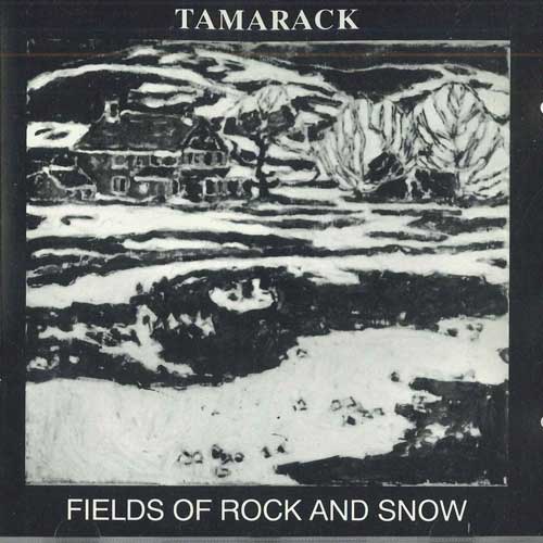 CD TAMARACK - Fields Of Rock And Show SGB13CD SGB Canada Rock Used
