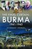 Книга The Final Curtain: Burma 1941-1945 : Veterans' Stories