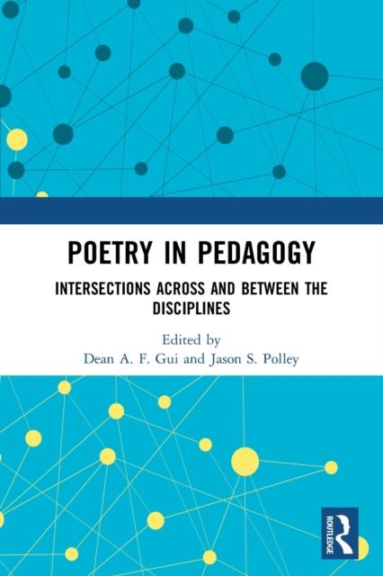 Книга Poetry In Pedagogy : Intersections Across and Between the Disciplines