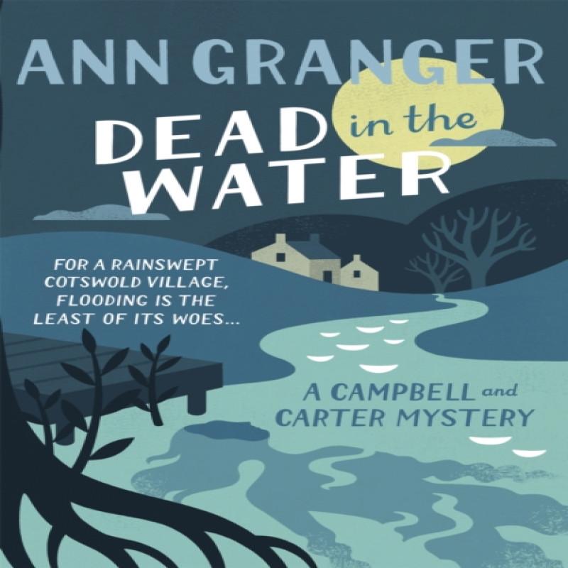 Dead In The Water Campbell Amp Carter Mystery 4 by Ann Granger... 9781472204585