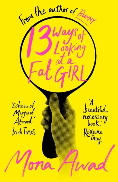 The 13 Ways of Looking At a Fat Girl : From the Author of TikTok Phenomenon BUNNY Book