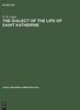 Книга The Dialect of the Life of Saint Katherine : A Linguistic Study of the Phonology and Inflections