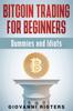 Книга Bitcoin Trading for Beginners, Dummies & Idiots