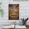 2D Flat - 7.87*11.8 Inch Aluminum Sign Featuring 2D Flat Decoration To Commemorate America'S 250Th Anniversary with A Classic Eagle, Flag, and The