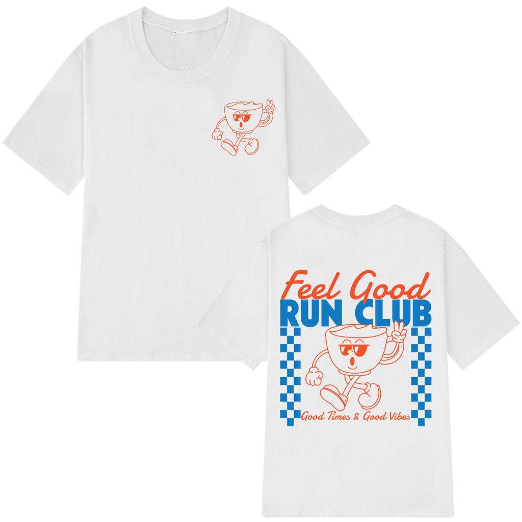 Feel Good Run Club Coffee Funny Graphic T-Shirt Men Women Harajuku T-Shirts Short-sleeved Cotton Loose Casual Oversized T-shirts