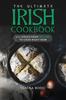 Книга The Ultimate Irish Cookbook : 111 Dishes From Ireland To Cook Right Now : 26