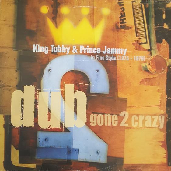 Виниловая пластинка KING TUBBY PRINCE JAMMY Dub Gone 2 Crazy In Fine Style 1996 BAFLP013 Blood Fire 1996 Великобритания Регги Ска Даб Б/у