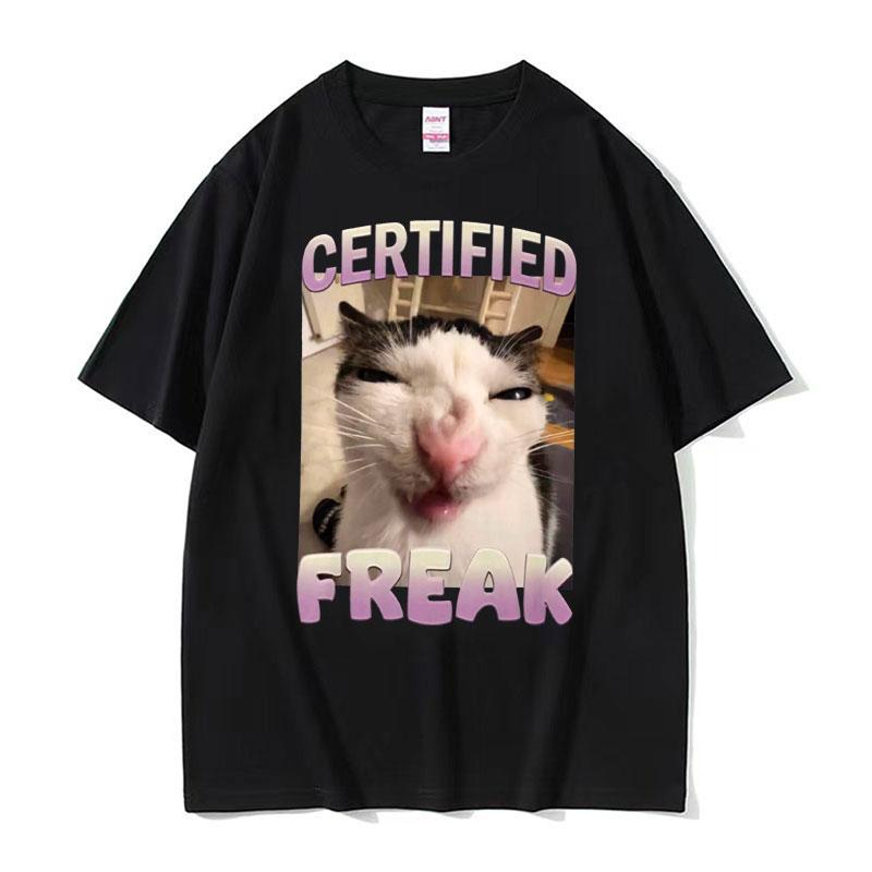 2025 Summer Certified Freak Cat Meme T Shirt Funny Hilarious Cats Expression Humor Men Women Fashion 100 Cotton Tshirt Y2k