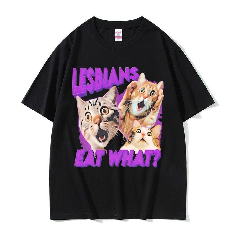 Lesbian Eat What Tshirt New European And American Fun Cat Letter Combination Cotton Printed Unisexs And Unisexs Tshirt