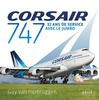 Книга Corsair 747 : 32 Ans De Service Avec Le Jumbo