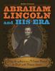 The Abraham Lincoln and His Era : Using the American Memory Project To Teach with Primary Sources Book