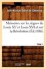 Книга Memoires Sur Les Regnes De Louis XV Et Louis XVI Et Sur La Revolution. Tome 1 (Ed.1886)