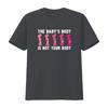 Anti Abortion Pro Life The Baby s Body Is Not Your T Shirt Black vintage Washed Top For Everyday Wear designer clothes Slightly