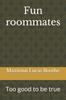 Книга Fun Roommates : Too Good To Be True