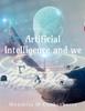 Книга Artificial Intelligence and We